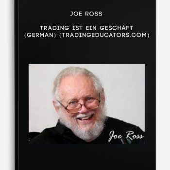 Joe Ross – Trading Ist Ein Geschaft (German) (tradingeducators.com)