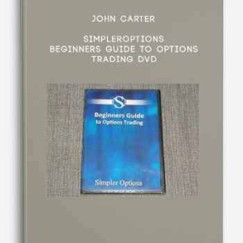 John Carter – SimplerOptions – Beginners Guide to Options Trading DVD