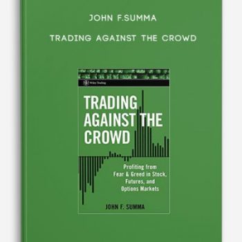 John F.Summa – Trading Against the Crowd