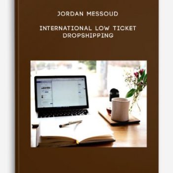 Jordan Messoud – International low Ticket dropshipping