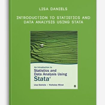 Lisa Daniels – Introduction to Statistics and Data Analysis Using Stata