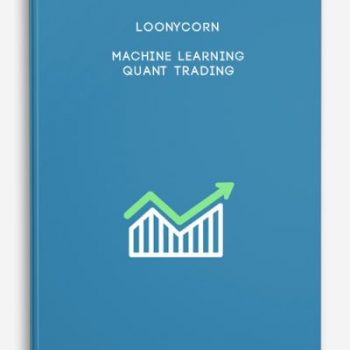 Loonycorn – Machine Learning – Quant Trading