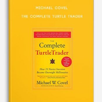 Michael Covel – The Complete Turtle Trader