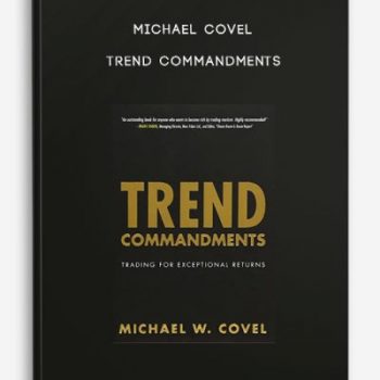 Michael Covel – Trend Commandments