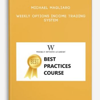 Michael Magliaro – Weekly Options Income Trading System