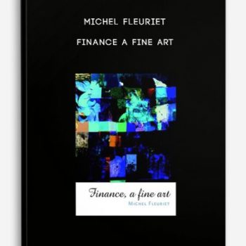 Michel Fleuriet – Finance a Fine Art