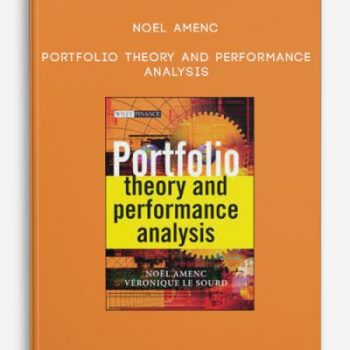 Noel Amenc – Portfolio Theory and Performance Analysis