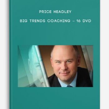 Price Headley – Big Trends Coaching – 16 DVD