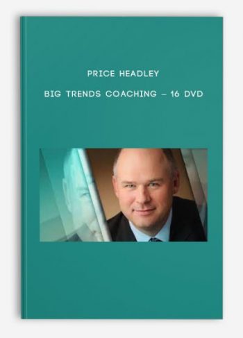 Price Headley – Big Trends Coaching – 16 DVD