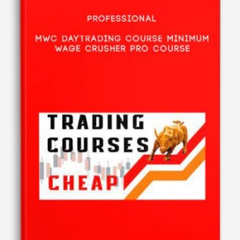 Professional MWC Daytrading Course Minimum Wage Crusher Pro Course