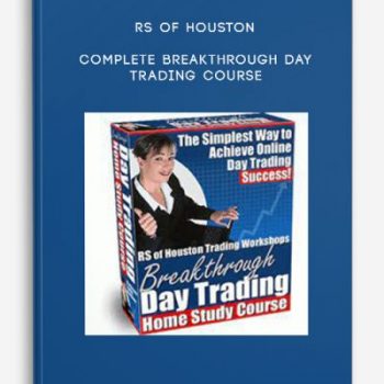 RS of Houston – Complete Breakthrough Day Trading Course