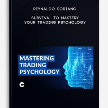 Reynaldo Soriano – Survival to Mastery – Your Trading Psychology