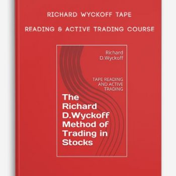 Richard Wyckoff Tape Reading & Active Trading Course