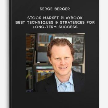 Serge Berger – Stock Market Playbook – Best Techniques & Strategies for Long-term Success