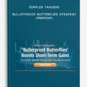 Simpler Traders – Bulletproof Butterflies Strategy (PREMIUM)