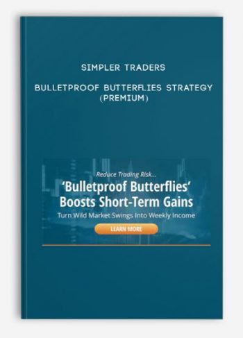 Simpler Traders – Bulletproof Butterflies Strategy (PREMIUM)