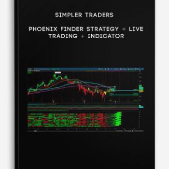 Simpler Traders – Phoenix Finder Strategy + Live Trading + Indicator