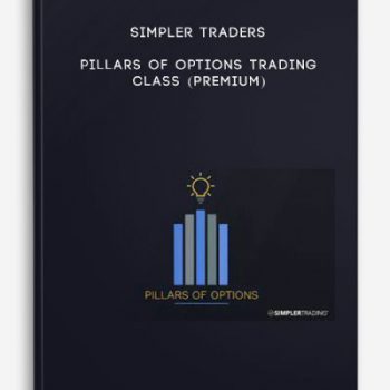 Simpler Traders – Pillars of Options Trading Class (PREMIUM)