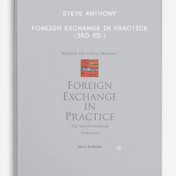 Steve Anthony – Foreign Exchange in Practice (3rd Ed.)