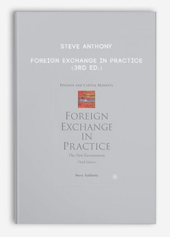 Steve Anthony – Foreign Exchange in Practice (3rd Ed.)