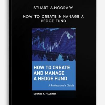 Stuart A.McCrary – How to Create & Manage a Hedge Fund