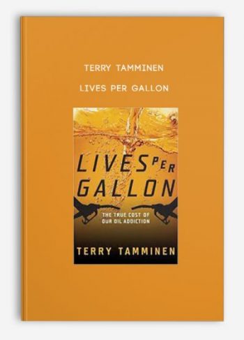 Terry Tamminen – Lives Per Gallon