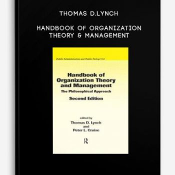 Thomas D.Lynch – Handbook of Organization Theory & Management