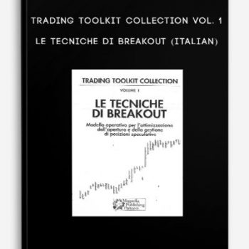 Trading Toolkit Collection Vol. 1 – Le Tecniche Di Breakout (Italian)