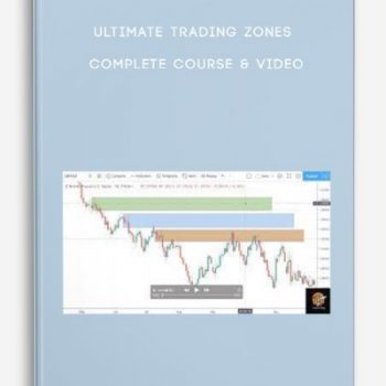 Ultimate Trading Zones Complete Course & Video