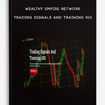 Wealthy Empire Network – Trading Signals And Training 100