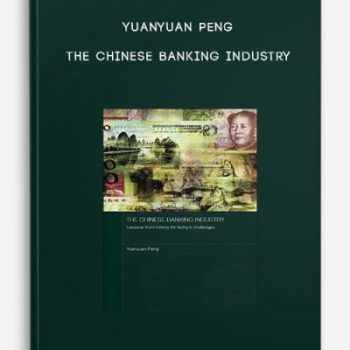 Yuanyuan Peng – The Chinese Banking Industry