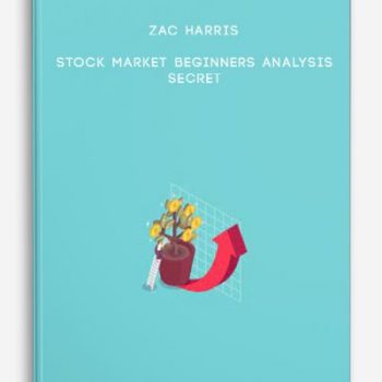 Zac Harris – Stock Market Beginners Analysis Secret