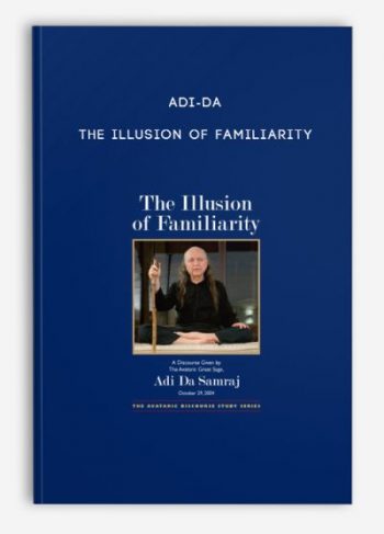 Adi-da – The Illusion of Familiarity