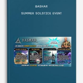 Bashar – Summer Solstice Event