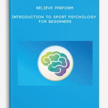 Believe Perform – Introduction to Sport Psychology for Beginners