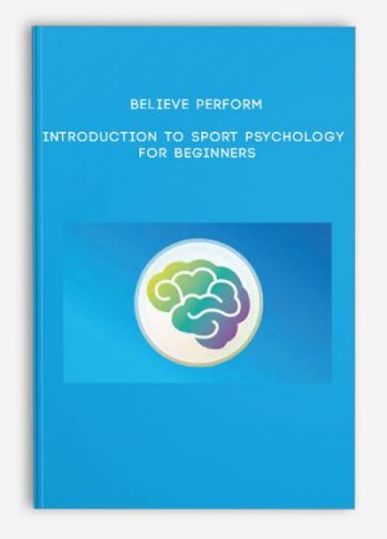 Believe Perform – Introduction to Sport Psychology for Beginners