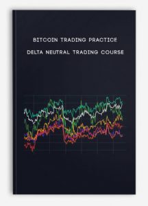 Bitcoin Trading Practice – Delta Neutral Trading Course