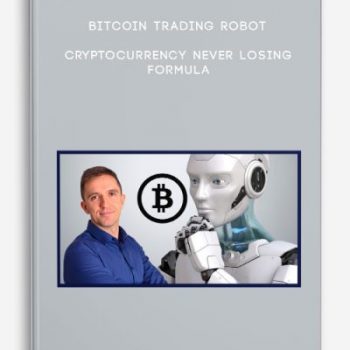 Bitcoin Trading Robot – Cryptocurrency Never Losing Formula
