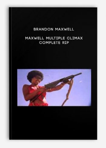 Brandon Maxwell – Maxwell Multiple Climax Complete Rip