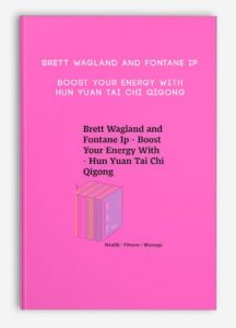 Brett Wagland and Fontane Ip – Boost Your Energy With – Hun Yuan Tai Chi Qigong