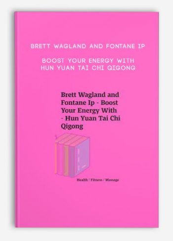 Brett Wagland and Fontane Ip – Boost Your Energy With – Hun Yuan Tai Chi Qigong