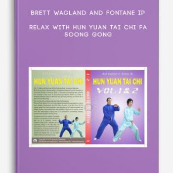 Brett Wagland and Fontane Ip – Relax with Hun Yuan Tai Chi Fa Soong Gong