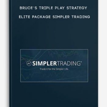 Bruce’s Triple Play Strategy Elite Package – Simpler Trading