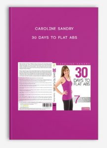 Caroline Sandry – 30 Days to Flat Abs