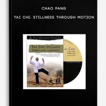 Chao Pang – Tai Chi: Stillness Through Motion