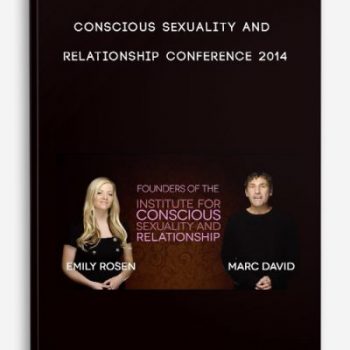 Conscious Sexuality and Relationship Conference 2014