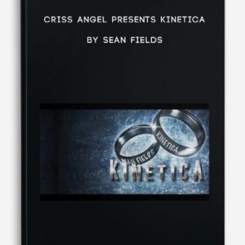 Criss Angel Presents Kinetica by Sean Fields