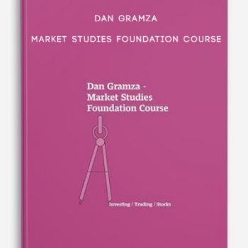 Dan Gramza – Market Studies Foundation Course