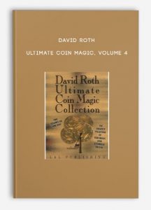 David Roth – Ultimate Coin Magic, Volume 4