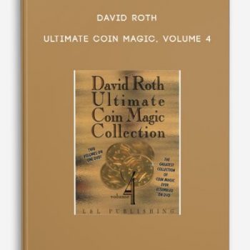 David Roth – Ultimate Coin Magic, Volume 4